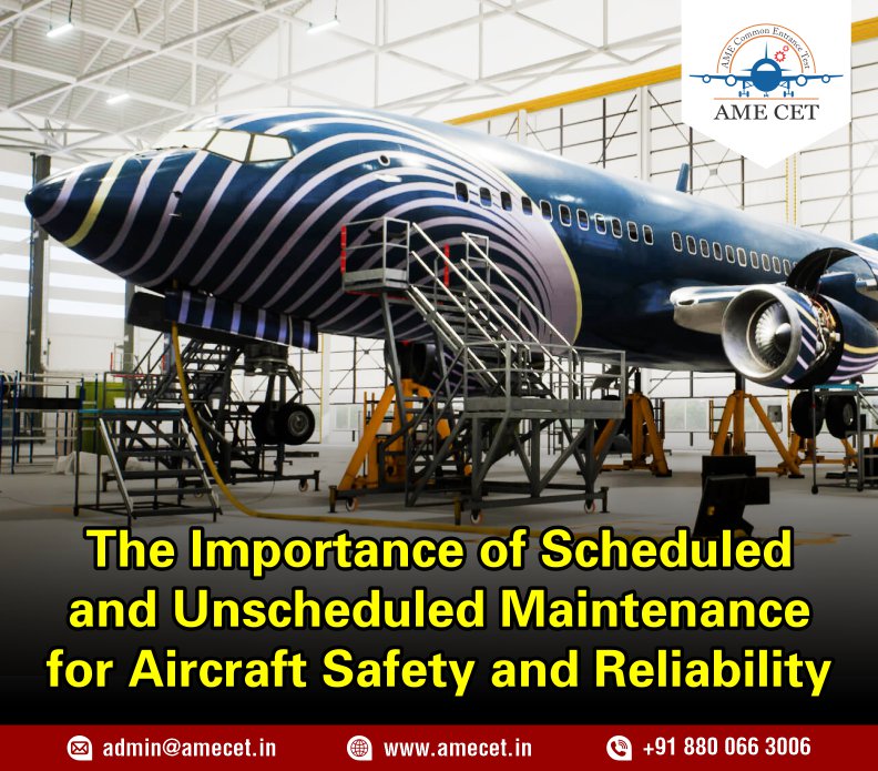 The Importance of Scheduled and Unscheduled Maintenance for Aircraft Safety and Reliability